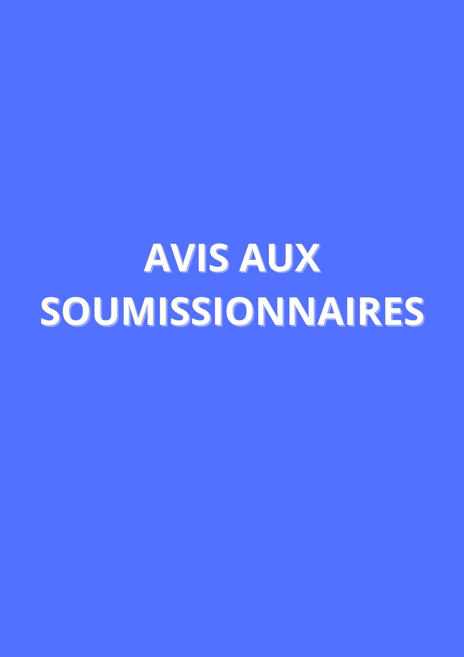 AVIS AU SOUMISSIONNAIRES DE LA CONSULTATION N°02/2025